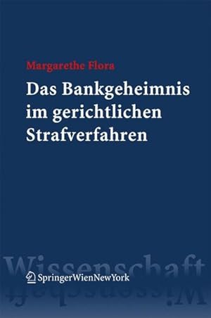 Immagine del venditore per Das Bankgeheimnis im gerichtlichen Strafverfahren. venduto da Antiquariat Bookfarm