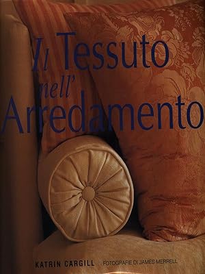 Seller image for Il tessuto nell'Arredamento for sale by Librodifaccia