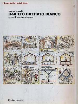 Bild des Verkufers fr Baietto Battiato Bianco. Opere e progetti zum Verkauf von Librodifaccia
