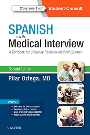 Seller image for Spanish and the Medical Interview: A Textbook for Clinically Relevant Medical Spanish by Ortega MD, Pilar [Paperback ] for sale by booksXpress