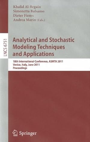 Imagen del vendedor de Analytical and Stochastic Modeling Techniques and Applications: 18th International Conference, ASMTA 2011, Venice, Italy, June 20-22, 2011, Proceedings (Lecture Notes in Computer Science) [Soft Cover ] a la venta por booksXpress