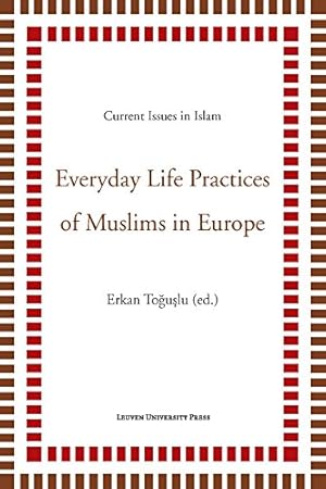 Immagine del venditore per Everyday Life Practices of Muslims in Europe (Current Issues in Islam) [Soft Cover ] venduto da booksXpress