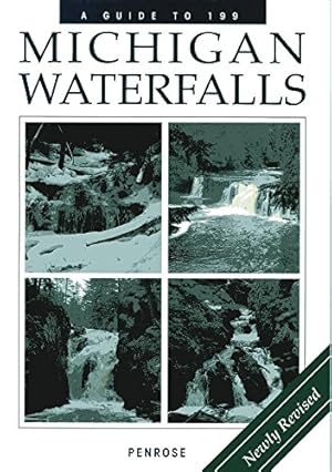 Seller image for A Guide to 199 Michigan Waterfalls by Penrose, Laurie [Paperback ] for sale by booksXpress