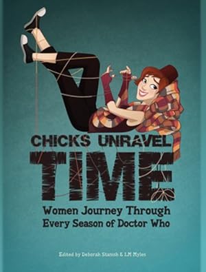 Seller image for Chicks Unravel Time: Women Journey Through Every Season of Doctor Who [Soft Cover ] for sale by booksXpress