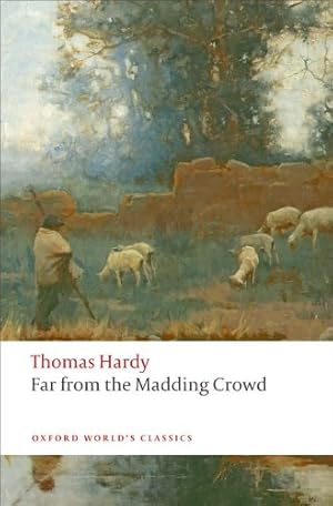 Imagen del vendedor de Far from the Madding Crowd (Oxford World's Classics) by Hardy, Thomas, Shires, Linda M. [Paperback ] a la venta por booksXpress