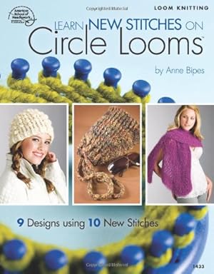 Seller image for Learn New Stitches on Circle Looms by Anne Bipes [Paperback ] for sale by booksXpress