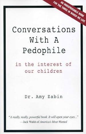 Imagen del vendedor de Conversations With A Pedophile: In the Interest of Our Children by Hammel-Zabin, Amy [Paperback ] a la venta por booksXpress