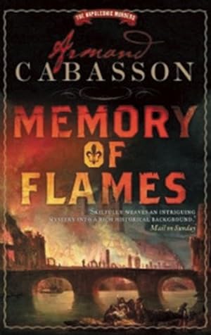 Image du vendeur pour Memory of Flames (The Napoleonic Murders) by Cabasson, Armand [Paperback ] mis en vente par booksXpress