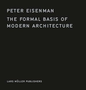 Imagen del vendedor de The Formal Basis of Modern Architecture by Eisenman, Peter [Hardcover ] a la venta por booksXpress