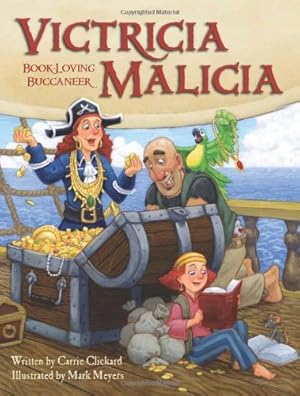 Imagen del vendedor de Victricia Malicia: Book-Loving Buccaneer by Clickard, Carrie [Hardcover ] a la venta por booksXpress