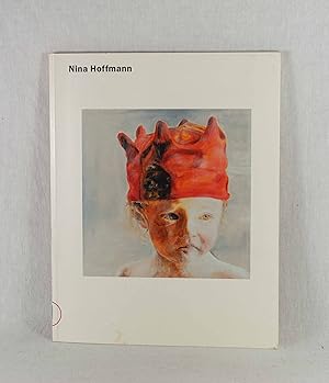 Image du vendeur pour Nina Hoffmann (Catalogue of Nina Hoffmann's exhibitions at the Isabella Czarnowska Gallery, Berlin and the Jule Kewenig Gallery, Palma de Maollorca, 2006). mis en vente par Versandantiquariat Waffel-Schrder