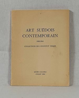 Image du vendeur pour Art Sudois Contemporain, 1900-1964: Collection de L'Institut Tessin. Exposition organise par la Direction des Beaux-Arts de la Ville de Paris au Muse Galliera. mis en vente par Versandantiquariat Waffel-Schrder