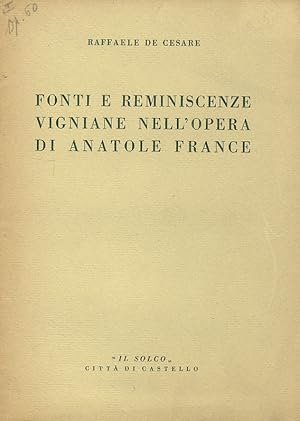 Bild des Verkufers fr Fonti e reminiscenze vigniane nell'opera di Anatole France. zum Verkauf von Libreria Oreste Gozzini snc