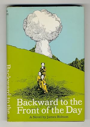 Bild des Verkufers fr Backward to the Front of the Day. A Novel. zum Verkauf von Libreria Oreste Gozzini snc