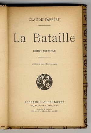 La Bataille. Edition définitive.