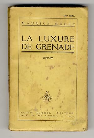Bild des Verkufers fr La luxure de Grenade. zum Verkauf von Libreria Oreste Gozzini snc