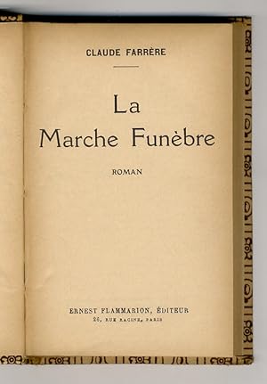 La Marche Funèbre. Roman.