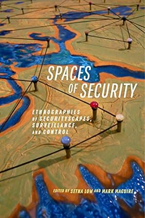 Imagen del vendedor de Spaces of Security: Ethnographies of Securityscapes, Surveillance, and Control [Hardcover ] a la venta por booksXpress
