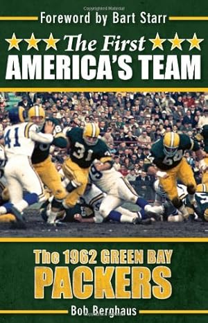 Imagen del vendedor de The First America's Team: The 1962 Green Bay Packers by Berghaus, Bob [Paperback ] a la venta por booksXpress