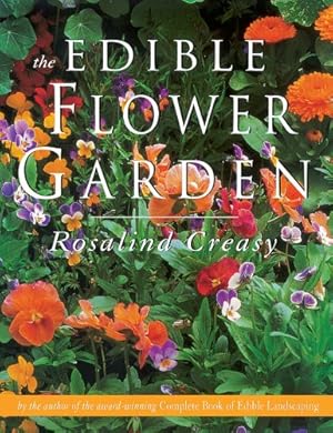 Imagen del vendedor de The Edible Flower Garden (Edible Garden Series) by Creasy, Rosalind [Paperback ] a la venta por booksXpress