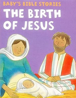 Seller image for Baby's Bible Stories: The Birth of Jesus by Armadillo Publishing [Board book ] for sale by booksXpress