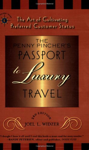 Seller image for The Penny Pincher's Passport to Luxury Travel: The Art of Cultivating Preferred Customer Status by Widzer, Joel L. [Paperback ] for sale by booksXpress