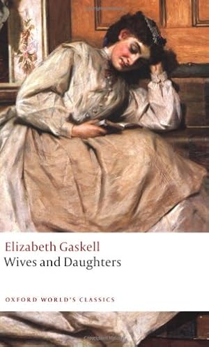Immagine del venditore per Wives and Daughters (Oxford World's Classics) by Gaskell, Elizabeth [Paperback ] venduto da booksXpress