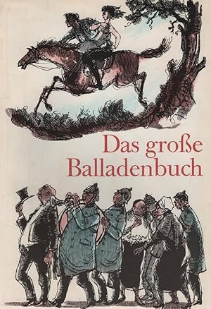 Seller image for Das grosse Balladenbuch : Aus 3 Jahrhunderten dt. Dichtung. [Karl Heinz Berger ; Walter Pschel]. Ill. von Horst Bartsch for sale by Schrmann und Kiewning GbR