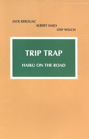 Seller image for Trip Trap by Kerouac, Jack, Saijo, Albert, Welch, Lew [Paperback ] for sale by booksXpress