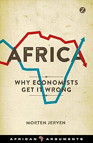 Image du vendeur pour Africa: Why Economists Get It Wrong (African Arguments) [Soft Cover ] mis en vente par booksXpress