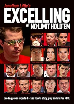Image du vendeur pour Jonathan Little's Excelling at No-Limit Hold'em: Leading Poker Experts Discuss How to Study, Play and Master NLHE by Little, Jonathan, Hellmuth, Phil, Sexton, Mike, Busquet, Olivier, Tipton, Will [Paperback ] mis en vente par booksXpress