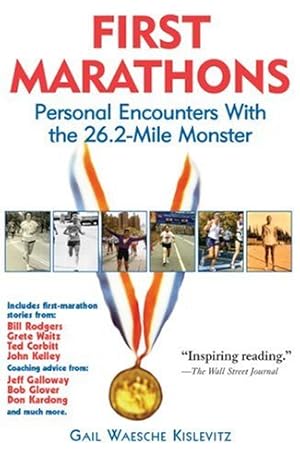 Seller image for First Marathons: Personal Encounters With the 26.2-Mile Monster by Kislevitz, Gail, editor [Paperback ] for sale by booksXpress