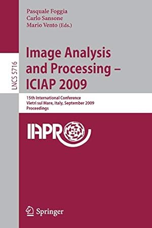 Seller image for Image Analysis and Processing -- ICIAP 2009: 15th International Conference Vietri sul Mare, Italy, September 8-11, 2009 Proceedings (Lecture Notes in Computer Science) [Paperback ] for sale by booksXpress
