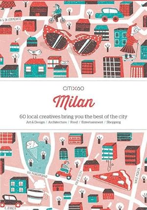 Seller image for Citix60: Milan: 60 Creatives Show You the Best of the City [Paperback ] for sale by booksXpress