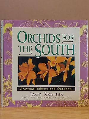 Seller image for Orchids for the South: Growing Indoors and Outdoors for sale by H.S. Bailey