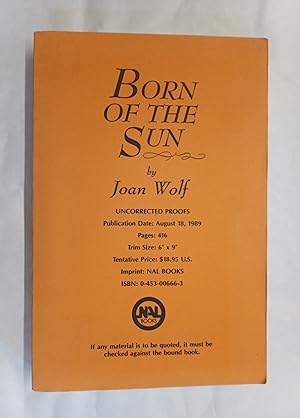 Seller image for Born of the Sun UNCORRECTED PROOFS for sale by David Kenyon