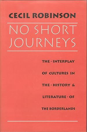 Seller image for No Short Journeys The Interplay of Cultures in the History and Literature of the Borderlands for sale by James F. Balsley, Bookseller