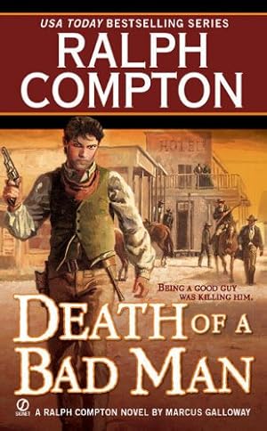 Seller image for Death of a Bad Man (Ralph Compton Novels) by Compton, Ralph, Galloway, Marcus [Mass Market Paperback ] for sale by booksXpress