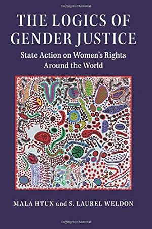 Immagine del venditore per The Logics of Gender Justice: State Action on Women's Rights Around the World (Cambridge Studies in Gender and Politics) by Htun, Mala, Weldon, S. Laurel [Paperback ] venduto da booksXpress