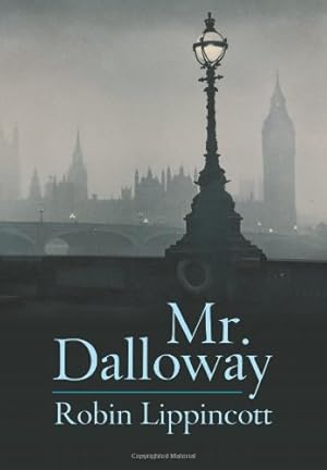 Imagen del vendedor de Mr. Dalloway: A Novella by Lippincott, Robin [Paperback ] a la venta por booksXpress