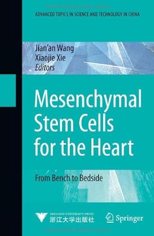 Seller image for Mesenchymal Stem Cells for the Heart: From Bench to Bedside (Advanced Topics in Science and Technology in China) [Hardcover ] for sale by booksXpress