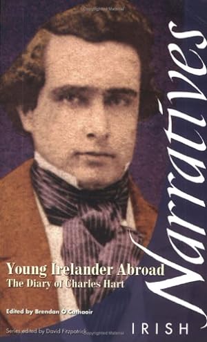 Seller image for Young Irelander Abroad: The Diary of Charles Hart (Irish Narratives) [Soft Cover ] for sale by booksXpress