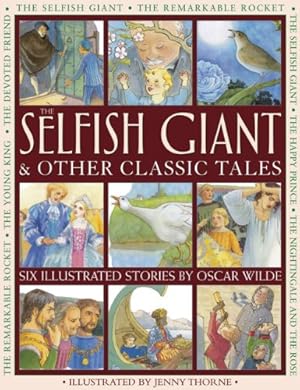 Seller image for The Selfish Giant & Other Classic Tales: Six Illustrated Stories By Oscar Wilde by Wilde, Oscar [Paperback ] for sale by booksXpress