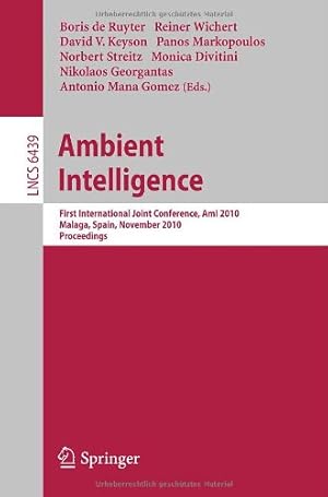 Seller image for Ambient Intelligence: First International Joint Conference, AmI 2010, Málaga, Spain, November 10-12, 2010, Proceedings (Lecture Notes in Computer Science) [Soft Cover ] for sale by booksXpress