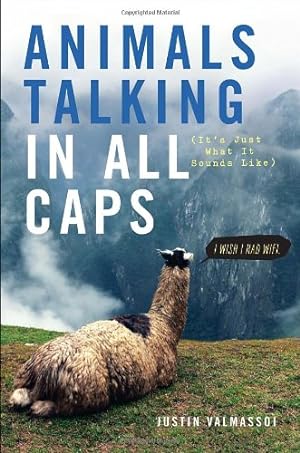 Seller image for Animals Talking in All Caps: It's Just What It Sounds Like by Valmassoi, Justin [Paperback ] for sale by booksXpress