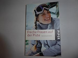 Immagine del venditore per Freche Frauen auf der Piste. Starke Geschichten. TB venduto da Deichkieker Bcherkiste