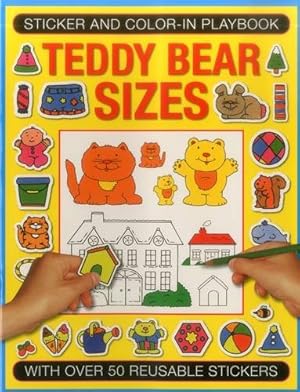 Seller image for Sticker and Color-in Playbook: Teddy Bear Sizes: With Over 50 Reusable Stickers Paperback for sale by booksXpress