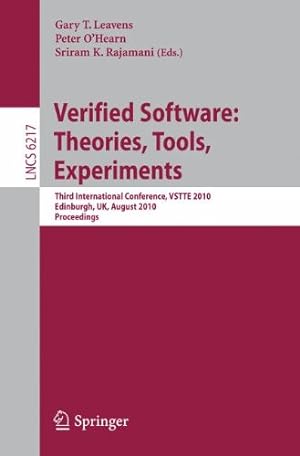 Seller image for Verified Software: Theories, Tools, Experiments: Third International Conference, VSTTE 2010, Edinburgh, UK, August 16-19, 2010, Proceedings (Lecture Notes in Computer Science) [Paperback ] for sale by booksXpress