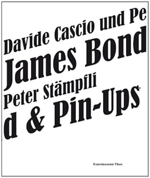 Seller image for Davide Cascio & Peter Stämpfli: James Bond & Pin-Ups by Hirsch, Helen, Lander, Tobias, Magnaguagno, Guido, Stauffer, Marie Theres [Hardcover ] for sale by booksXpress