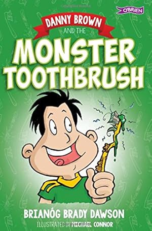 Seller image for Danny Brown and the Monster Toothbrush by Brianog Brady Dawson [Paperback ] for sale by booksXpress